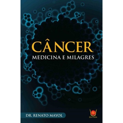 Câncer, Medicina e Milagres