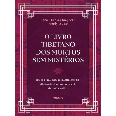 O Livro Tibetano dos Mortos sem Mistérios