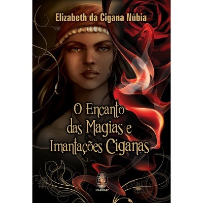 O Encanto das Magias e Imantações Ciganas