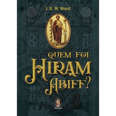 Quem Foi Hiram Abiff?