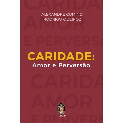 Caridade: Amor e Perversão