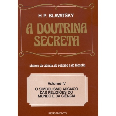 A Doutrina Secreta - Vol. IV