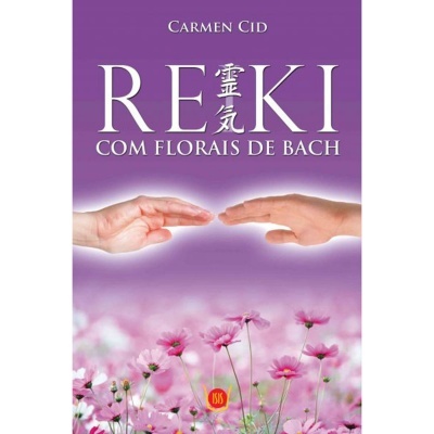 Reiki - Com Florais de Bach
