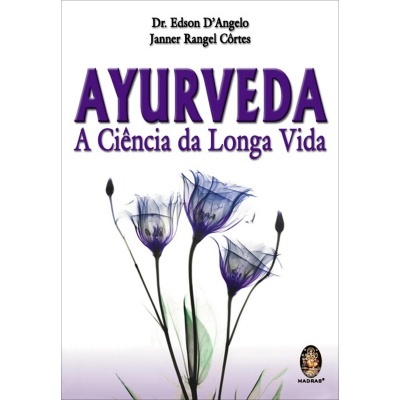 Ayurveda - A Ciência da Longa Vida
