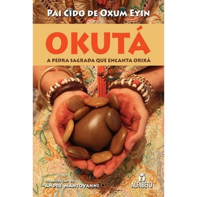 Okutá - A Pedra Sagrada que Encanta Orixá