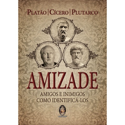 Amizade - Amigos e Inimigos: Como Identificá-los