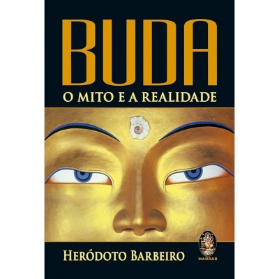 Buda - O Mito e a Realidade