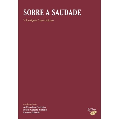 Sobre a Saudade: V Colóquio Luso-Galaico