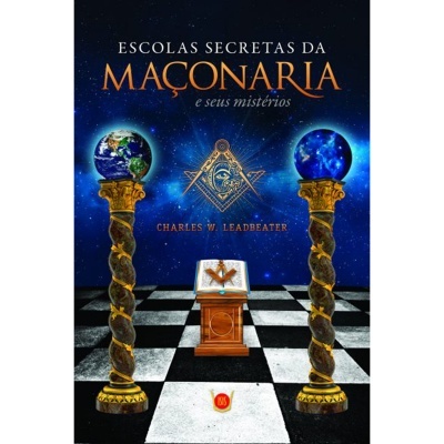 Escolas Secretas da Maçonaria e seus Mistérios