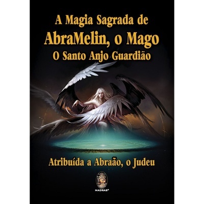 A Magia Sagrada de Abramelin, o Mago