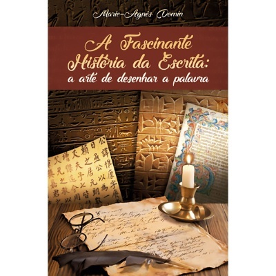 A Fascinante História da Escrita