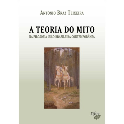 A Teoria do Mito na Filosofia Luso-Brasileira Contemporânea