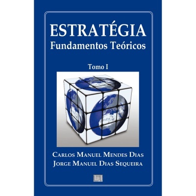 Estratégia - Fundamentos Teóricos - Tomo I