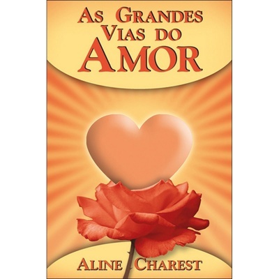 As Grandes Vias do Amor