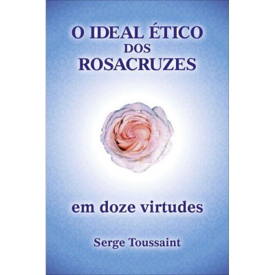 O Ideal Ético dos Rosacruzes