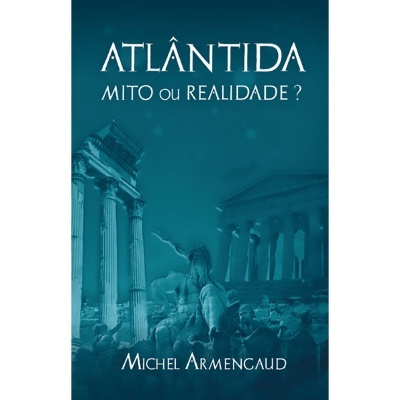 Atlântida - Mito ou Realidade?