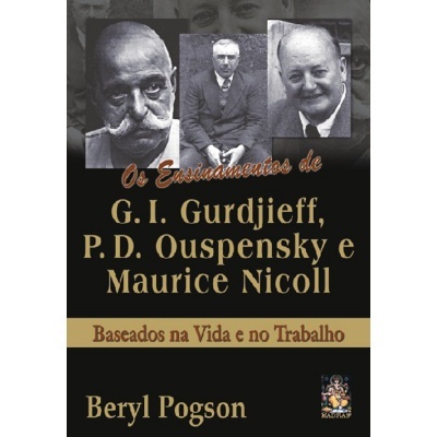 Os Ensinamentos de G. I. Gurdjieff, P. D. Ouspensky e Maurice Nicoll