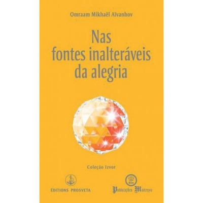Nas Fontes Inalteráveis da Alegria