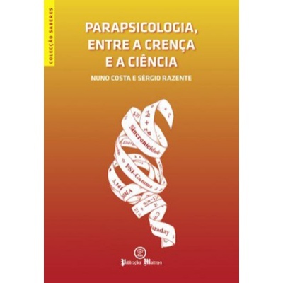 Parapsicologia, Entre a Crença e a Ciência
