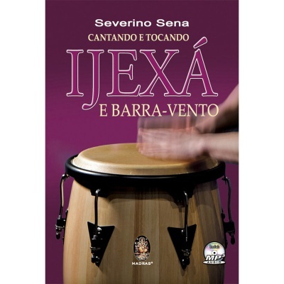 Cantando e Tocando Ijexá e Barra-Vento