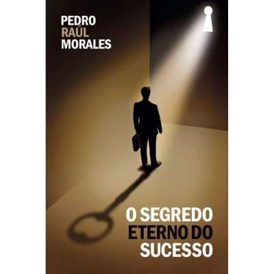 O Segredo Eterno do Sucesso