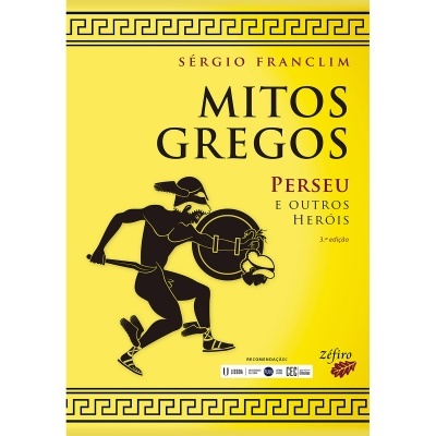 Mitos Gregos: Perseu e Outros Heróis