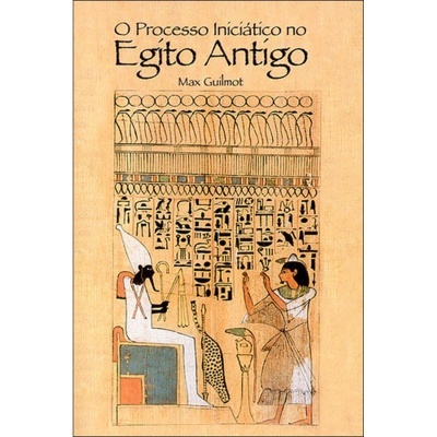 O Processo Iniciático no Egito Antigo