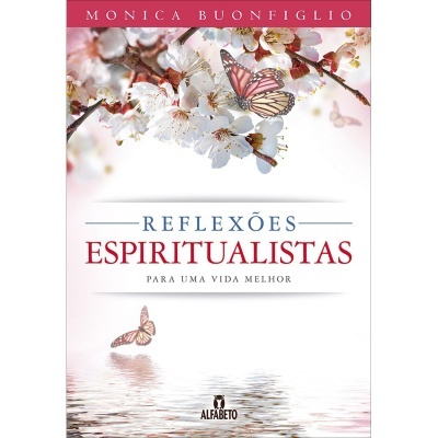 Reflexões Espiritualistas para uma Vida Melhor