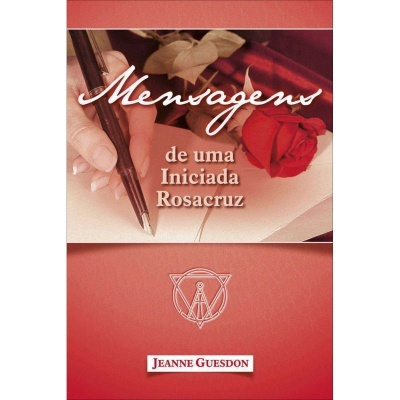 Mensagens de uma Iniciada Rosacruz