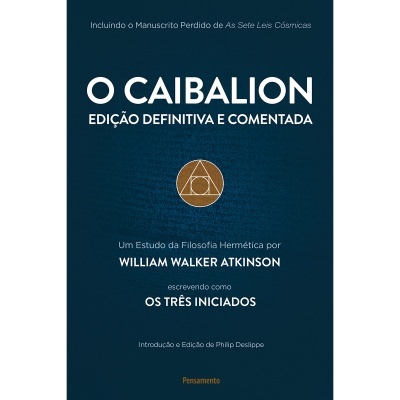 O Caibalion - Edição Definitiva e Comentada