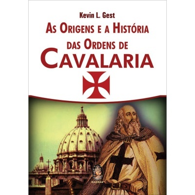 As Origens e a História das Ordens de Cavalaria
