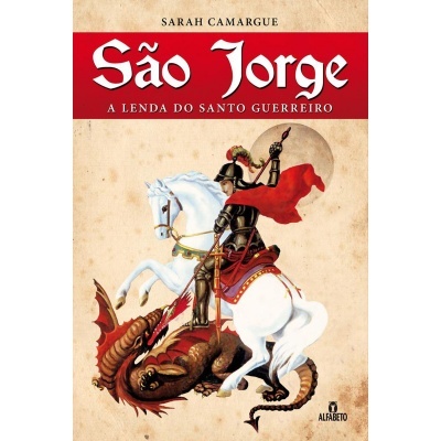 São Jorge - A Lenda do Santo Guerreiro