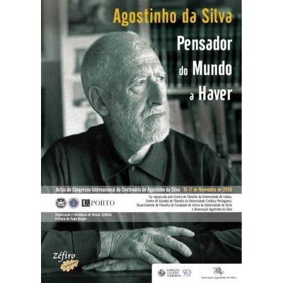 Agostinho da Silva - Pensador do Mundo a Haver