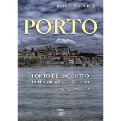 Porto - Ponto de Encontro de História, Arte e Religião