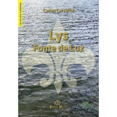 Lys, Fonte de Luz