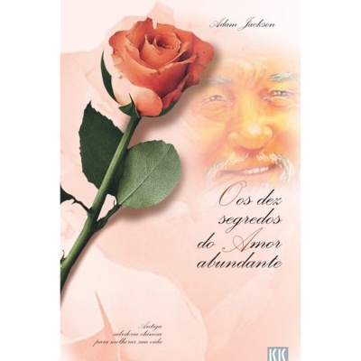 Os Dez Segredos do Amor Abundante