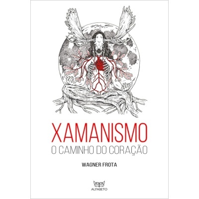 Xamanismo - O Caminho do Coração
