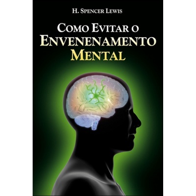 Como Evitar o Envenenamento Mental