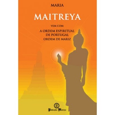 Maitreya Vem com a Ordem Espiritual de Portugal
