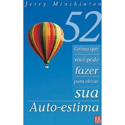 52 Coisas que Você Pode Fazer para Elevar sua Auto-Estima