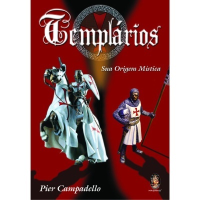 Templários - Sua Origem Mística