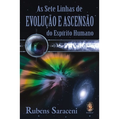 As Sete Linhas de Evolução e Ascensão do Espírito Humano