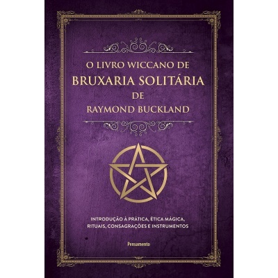 O Livro Wiccano de Bruxaria Solitária de Raymond Buckland