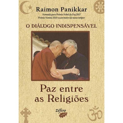 O Diálogo Indispensável - Paz Entre as Religiões