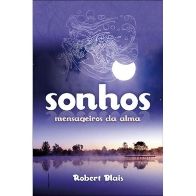 Sonhos - Mensageiros da Alma