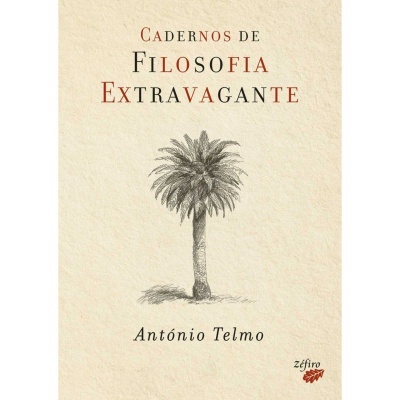 Cadernos de Filosofia Extravagante - António Telmo