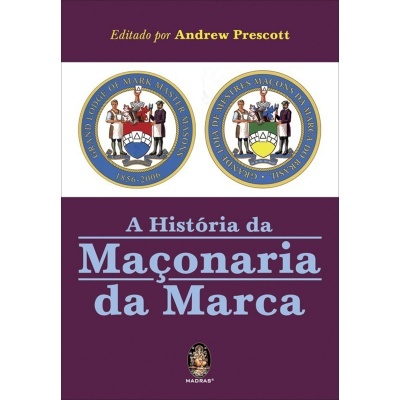 A História da Maçonaria da Marca