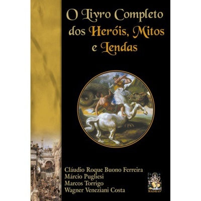 O Livro Completo dos Heróis, Mitos e Lendas